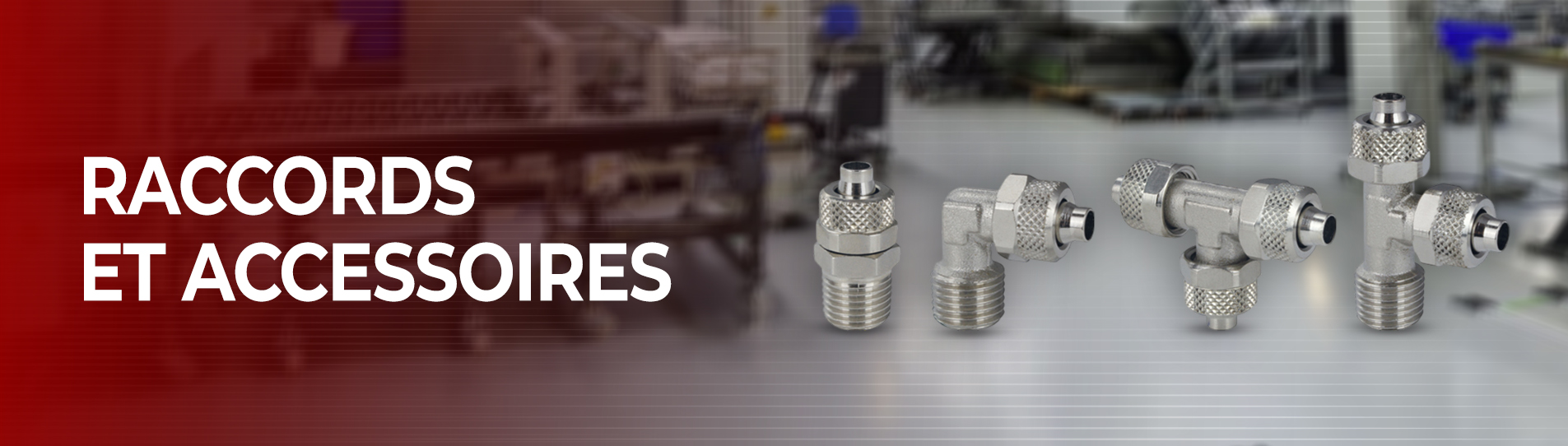 Raccords et Accessoires